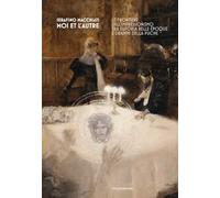 Serafino Macchiati. Moi et l'autre. Le frontiere dell'Impressionismo tra euforia Belle Époque e drammi della psiche. Ediz. a colori
