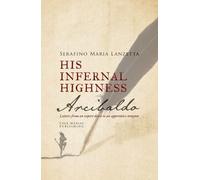 Serafino Maria Lanzetta His Infernal Highness Arcibaldo (Tascabile)