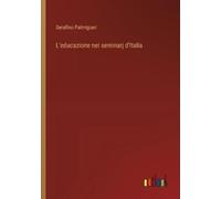 Serafino Palmigiani L'educazione nei seminarj d'Italia (Tascabile)
