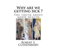 Seralini Gilles Eric-Why Are We Getting Sick BOOK NUOVO