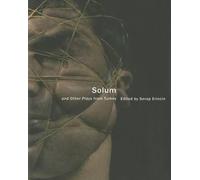 Serap Erincin Solum and Other Plays from Turkey (Tascabile) In Performance