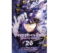 Seraph of the End 26: Vampire Reign – Simon & Schuster