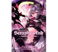 Seraph of the End, Vol. 3: Vampire Reign (Seraph of the End) by Takaya Kagami