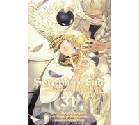 Seraph of the End 31: Vampire Reign: Volume 31