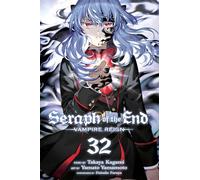 Seraph of the End, Vol. 32: Vampire Reign