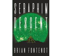 Seraphim Descent: A Deep Space Horror of Faith, Demons and Cosmic Terror