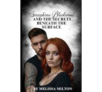 Seraphina Blackwood: and the Secrets Beneath the Surface