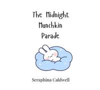Seraphina Caldwell The Midnight Munchkin Parade (Copertina rigida)