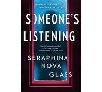 Seraphina Nova Glass Someone's Listening (Original) (Tascabile)