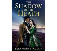 Seraphina Sinclair The Shadow of The Heath (Tascabile) Highwayman's Ledger