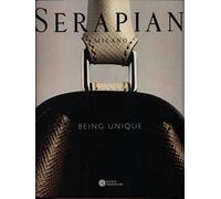 Serapian Milano. Being unique. Ediz. illustrata