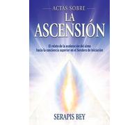 Serapis Bey Mark L Prophet Actas Sobre La Ascensin (Tascabile)