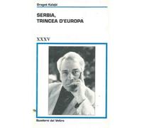 Serbia, trincea d'Europa.