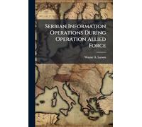 Serbian Information Operations During Operation Allied Force