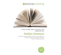 Serbian Literature: Serbian Language, Medieval Literature, Codex Marianus, Miroslav Gospels, Oral Literature, Battle of Kosovo, Serbian Epic Poetry