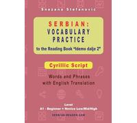 Serbian Vocabulary Practice to the Reading Book "Idemo dalje 2" - Cyrillic Script: Words and Phrases With English Translation, Level A1 - Beginner = Novice Low/Mid/High