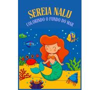 Sereia Nalu: Colorindo o Fundo do Mar