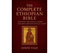 Seren Vale The complete Ethiopian Bible (Tascabile)