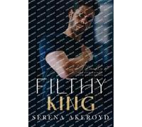 Serena Akeroyd Filthy King (Five Points' Mob Collection (Tascabile)