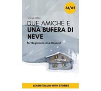 Serena Capilli Due Amiche e Una Bufera di Neve (Tascabile)