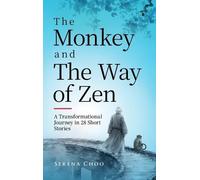 Serena Choo The Monkey and the Way of ZEN (Copertina rigida)