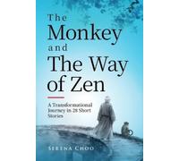 Serena Choo The Monkey and The Way of Zen (Tascabile) Zen Philosophy Books