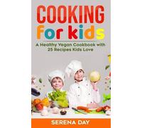 Serena Day Cooking for Kids (Tascabile)