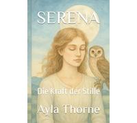SERENA: Die Kraft der Stille