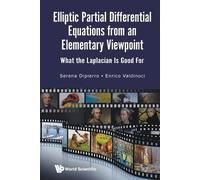 Serena Dipierro Elliptic Partial Differential Equations From An Elem (Tascabile)