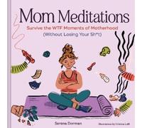 Serena Dorman Mom Meditations (Copertina rigida)