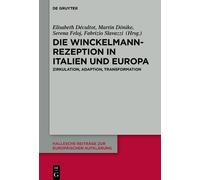 Serena Feloj Die Winckelmann-Rezeption in Italien und Europa (Copertina rigida)