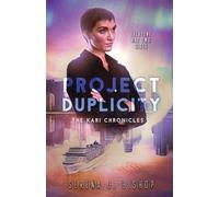 Serena J Bishop Project Duplicity (Tascabile) Kari Chronicles