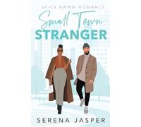 Serena Jasper Small Town Stranger (Tascabile) Small Town Bwwm Romance Books