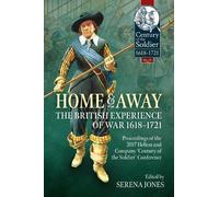 Serena Jones Home and Away - The British Experience of War 1618-1721 (Tascabile)