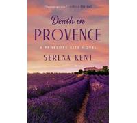 Serena Kent Death in Provence (Tascabile) Penelope Kite