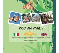 Serena Maluccio The Zoo Animals - Bilingual Italian English book for (Tascabile)