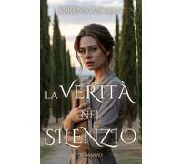 Serena McLeen La verità nel silenzio (Tascabile)
