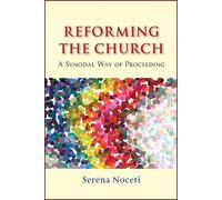 Serena Noceti Reforming the Church (Tascabile)