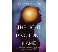 Serena Poganski The Light I Couldn't Name (Tascabile)