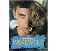 Serena Valentino How to Be a Werewolf (Copertina rigida)