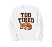 Serena Volpe addormentata, Troppo stanca Felpa