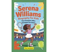 Serena Williams Biography for Kids: The Champion Who Changed the Game