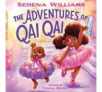Serena Williams The Adventures of Qai Qai (Copertina rigida)