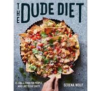 Serena Wolf The Dude Diet (Copertina rigida) Dude Diet