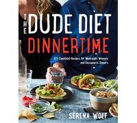 Serena Wolf The Dude Diet Dinnertime (Copertina rigida) Dude Diet