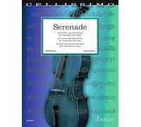 Serenade - 30 Concert and Salon Pieces for Cello and Piano: Die schönsten klassischen Werke bearbeitet für Violoncello und Klavier.