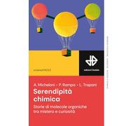 Serendipità chimica. Storie di molecole organiche tra mistero e curiosità
