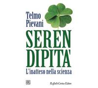 Serendipità. L'inatteso nella scienza