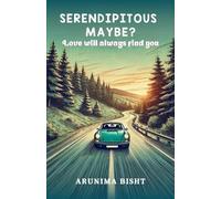 SERENDIPITOUS MAY BE?: Love will always find you