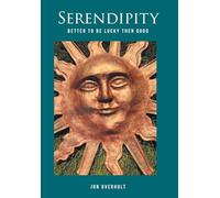 Serendipity: Better to Be Lucky Than Good